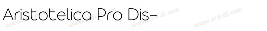 Aristotelica Pro Dis字体转换 Aristotelica Pro Dis字体转换